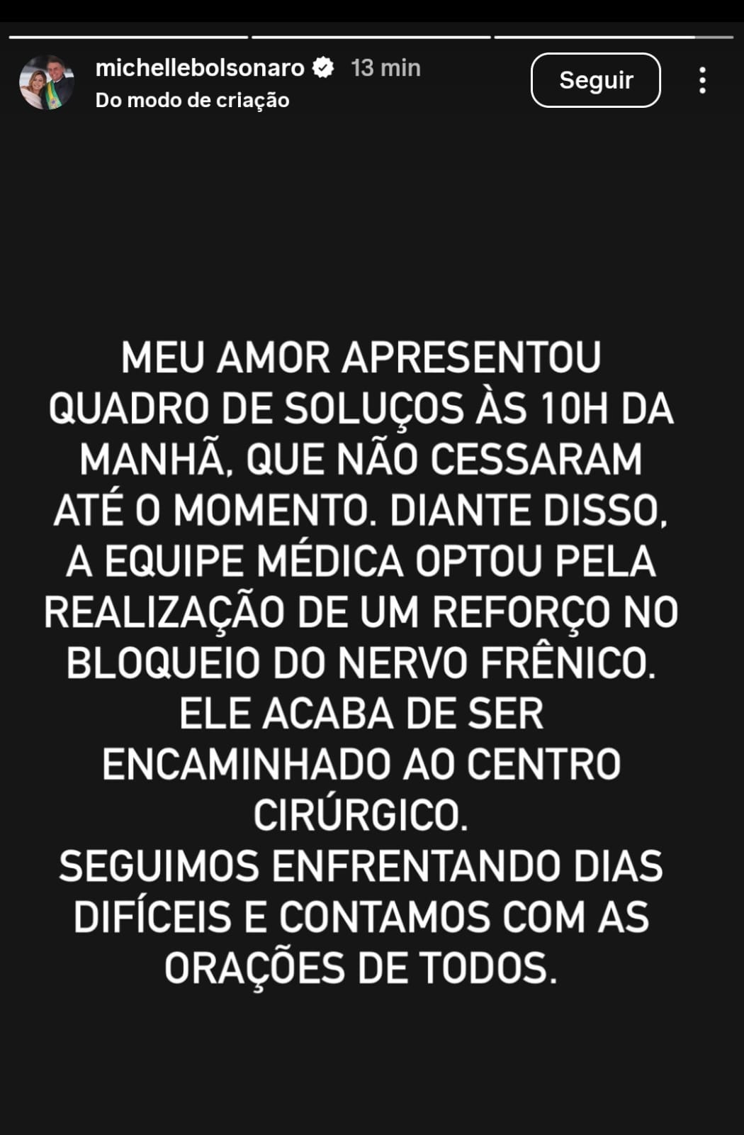 Em suas redes sociais, a ex-primeira-dama Michelle Bolsonaro disse que o ex-presidente passará por um reforço no bloqueio do nervo frênico - Foto (Reproduçao)